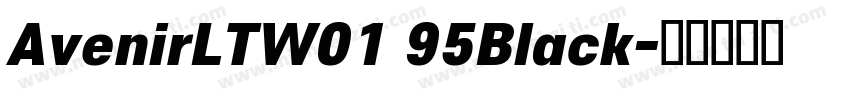 AvenirLTW01 95Black字体转换
